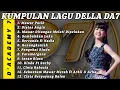 Download Lagu FULL ALBUM DELLA DA7 TERBARU 2025 D'ACADEMY 7 | DELLA DA7 | MAWAR PUTIH BERCANDA RINDU DIATAS ANGIN 