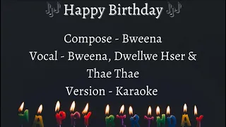  karen birthday karaoke by dwellwe bwee na thae thae 