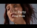 King Mala – The Party (Letra / Lyrics)
