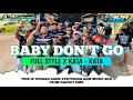 Download Lagu DJ BABY DON'T GO KATA - KATA JINGLE TENGAH GANK || KARNAVAL || GAPRET RMX || ADM MUSIC SDA