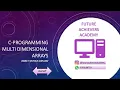 18 C-Programming Multi Dimensional Arrays in Telugu by Future Achievers Academy