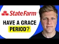 Does State Farm Have a Grace Period