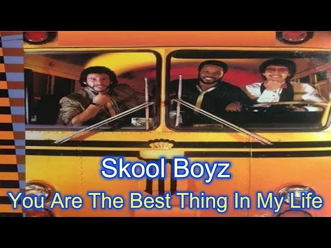 Download MP3 Skool Boyz  - You Are The Best Thing In My Life (remastered) #skoolboyz