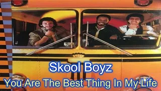 Download Skool Boyz  - You Are The Best Thing In My Life (remastered) #skoolboyz MP3