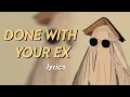 Download Lagu IF YOU'RE DONE WITH YOUR EX (The only ex I want is extra money) | Lyrics | Gladdest Remix