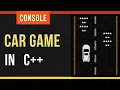 Car Game in C for Beginners Easy Console Games Coding Tutorial