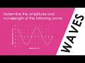 Amplitude and Wavelength of a Wave - WORKED EXAMPLE