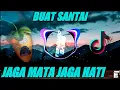 Download Lagu DJ JAGA MATA JAGA HATI🎶BUAT SANTUY REMIX FULL BASS🔊TERBARU2021 BY FERNANDO BASS