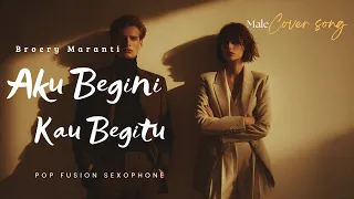 cover aku begini kau begitu broery marantika pop fusion sexophone
