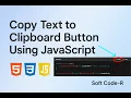 How to Create a Copy Text to Clipboard Button Using JS Clipboard API Web Dev Project for Beginners