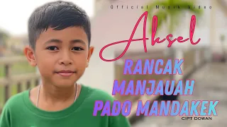 rancak manjauah pado mandakek aksel official musik video 