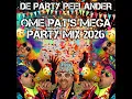 Lagu De Party Peelander   Ome Pat's Mega Party Mix 2026