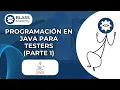 Programacion en Java para Testers Parte 1