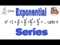 Exponential series in java Knowledge Light
