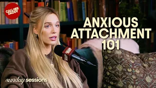 Anxious Attachment 101