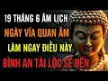 Download Lagu 19 Tháng 6 Âm Lịch: Ngày Vía Quan Âm - Làm Ngay Điều Này, Bình An Tài Lộc Sẽ Đến