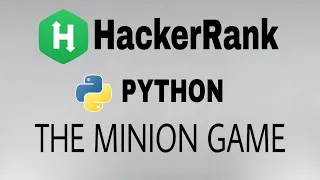 The Minion Game Hacker Rank Python Solution English Explanation