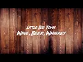 Little Big Town - Wine Beer Whiskey (Lyric Video)