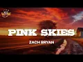 Zach Bryan - Pink Skies