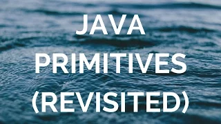 Java Primitives revisited manohar academy