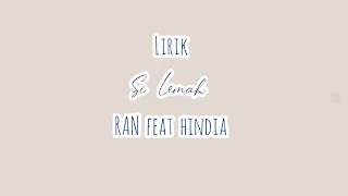 Download RAN Feat Hindia - Si Lemah (Lirik Video) MP3