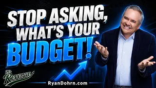 STOP asking What s your budget