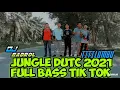 Dj Jungle Dutc 2021 tik tok Full Bass