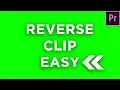 How To Reverse Clip In Premiere Pro CC - EASY