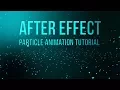 adobe after effects particle background animation tutorial ADOBE AFTER EFFECTS TUTORIALS 2017