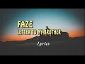 FAZE - letter to my brother (Lyrics video)