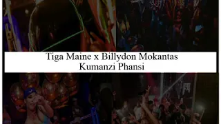 tiga maine x billydon mokantas kumanzi phansi audio 