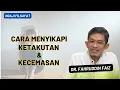 Download Lagu Dr. Fahruddin Faiz || Cara menyikapi rasa ketakutan dan kecemasan || Ngaji Filsafat