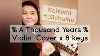 Download A Thousand Years x 8 different artists' keys Violin Cover by Katsumi ft. Shibainu MP3