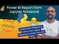 Data Mashup Magic Create Power BI Reports from Jupyter Notebooks