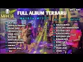 Download Lagu MAHESA MUSIC FULL ALBUM TERBARU - ALL ARTIS MAHESA