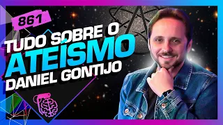 TUDO SOBRE O ATEÍSMO: DANIEL GONTIJO - Inteligência Ltda. Podcast #861
