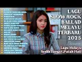 Download Lagu LAGU BIKIN NANGIS 😭 | LAGU SEDIH PATAH HATI 💔 BALLAD SLOW ROCK TERBARU 2025 – Seksa