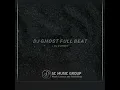 DJ GHOST FULL BEAT
