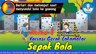 Download PJOK KELAS 4 - VARIASI GERAK LOKOMOTOR SEPAK BOLA PERTEMUAN 1 MP3