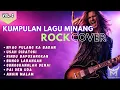 Lagu KUMPULAN LAGU MINANG ROCK COVER POPULER Vol. 2 | by Minangkan_Bana
