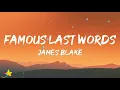 James Blake - Famous Last Words (Lyrics)