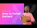 Tutorial - How to Install StellarX
