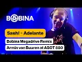 Download Lagu Sash! - Adelante (Bobina Megadrive Remix) [Armin van Buuren at ASOT 850]