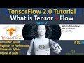 What is TensorFlow TensorFlow 2 0 Python Tutorial Deep learning Data Science Machine Learning