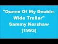 Sammy Kershaw: Queen Of My Double-Wide Trailer (1993)