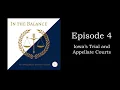 Episode 4 Iowa s Trial and Appellate Courts