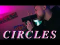 Post Malone Circles Cover by Nate Vickers