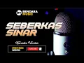Download Lagu SEBERKAS SINAR - DIFARINA INDRA - ADELLA MUSIC - (KARAOKE VERSION)
