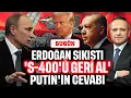 Erdoğan sıkıştı! 'S-400'ü geri al' Putin'in cevabı | BUGÜN