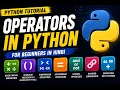 Operators in Python Arithmetic Comparison Logical Python Tutorial 004 for Beginners